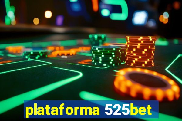 plataforma 525bet